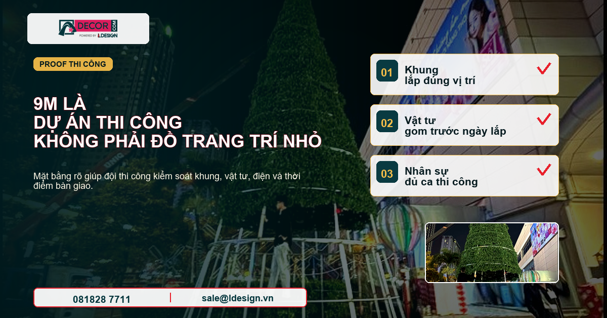 Proof thi công cây thông Noel 9m cần chuẩn bị khung, vật tư, điện và nhân sự