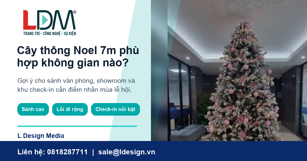 Cây thông Noel 7m phù hợp không gian nào?