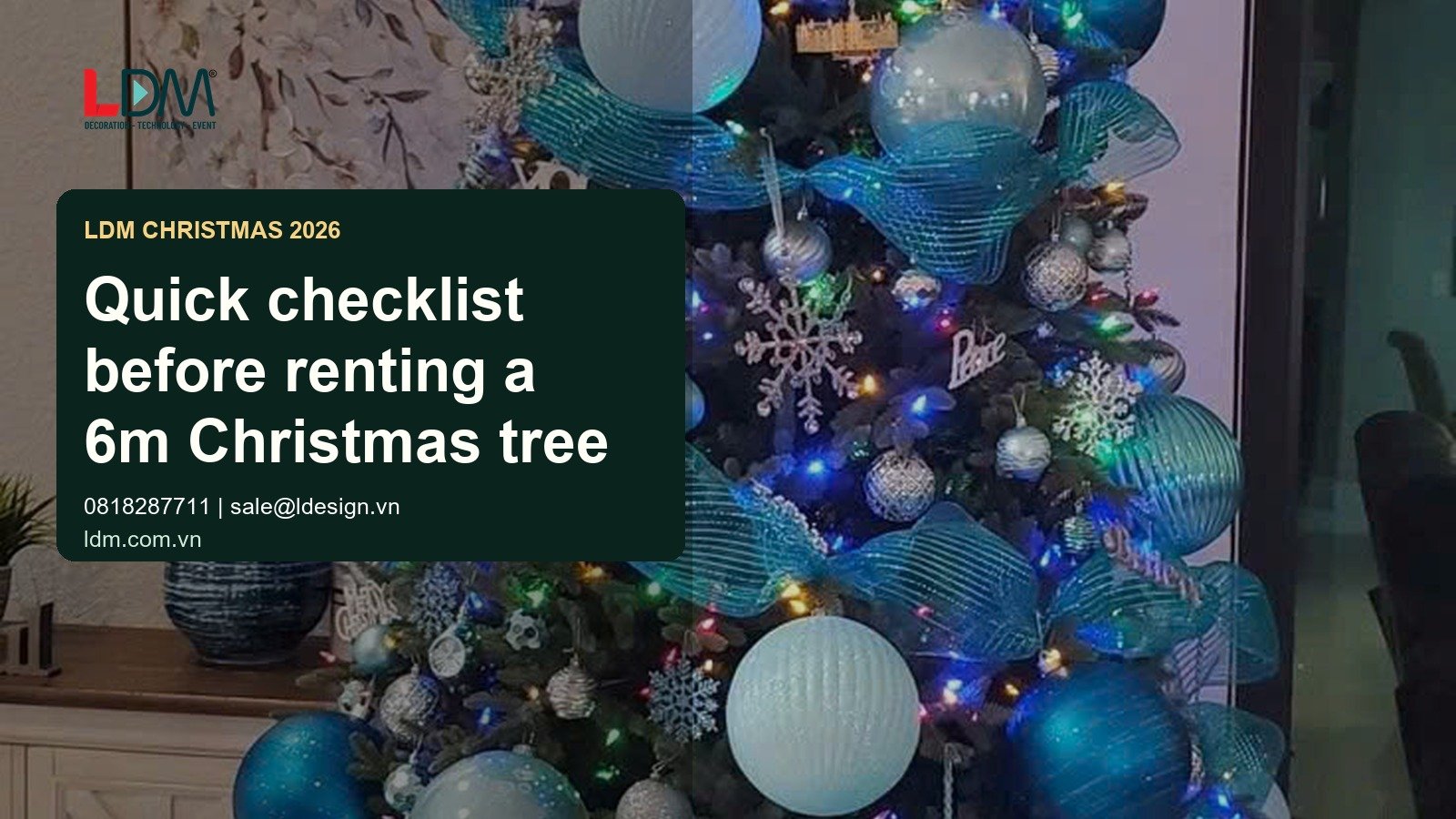 LDM banner using the correct Christmas tree image set for Quick checklist before renting a 6m Christmas tree
