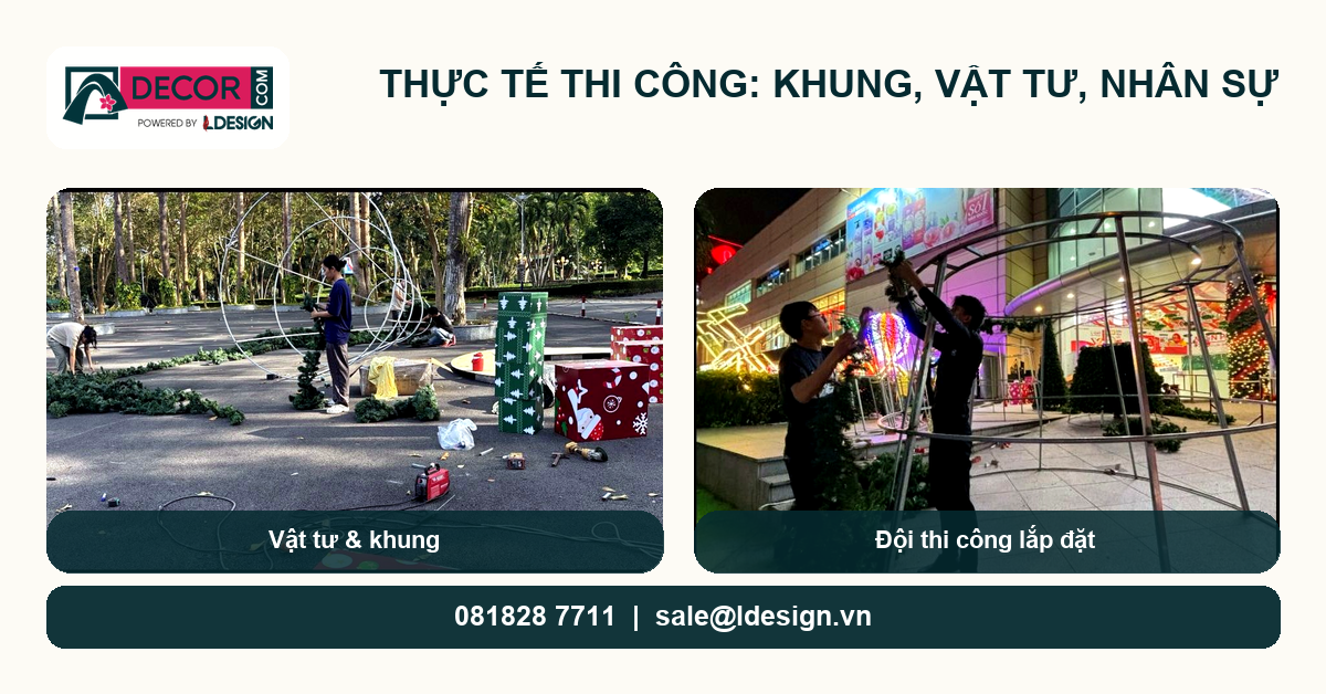 Hậu trường thi công cây thông Noel khổ lớn với khung, vật tư và nhân sự
